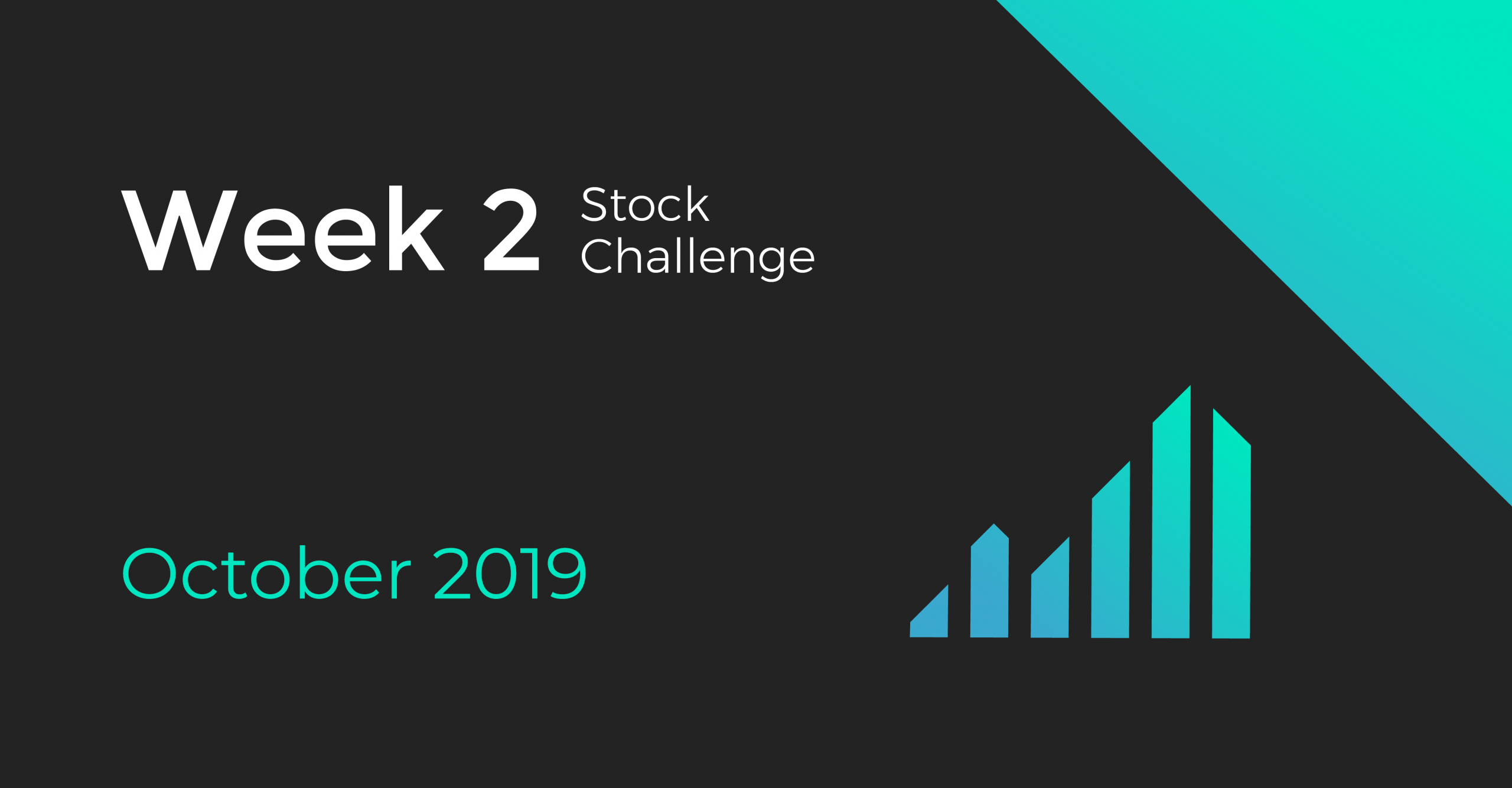 Cover for Week 2 of the October 2019 Stock Challenge