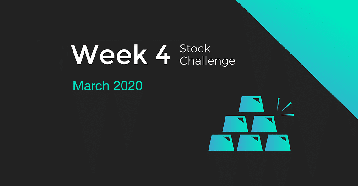 week 4 of the march 2020 stock challenge