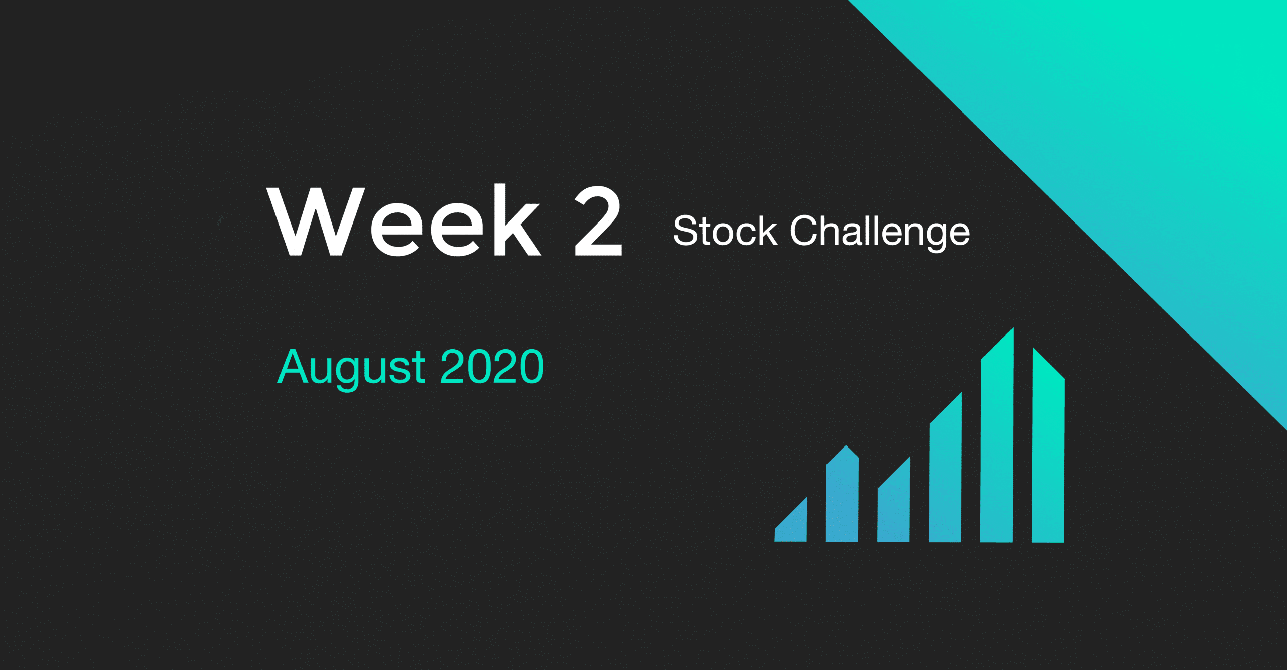 Cover for Week 2 of the August 2020 Stock Challenge